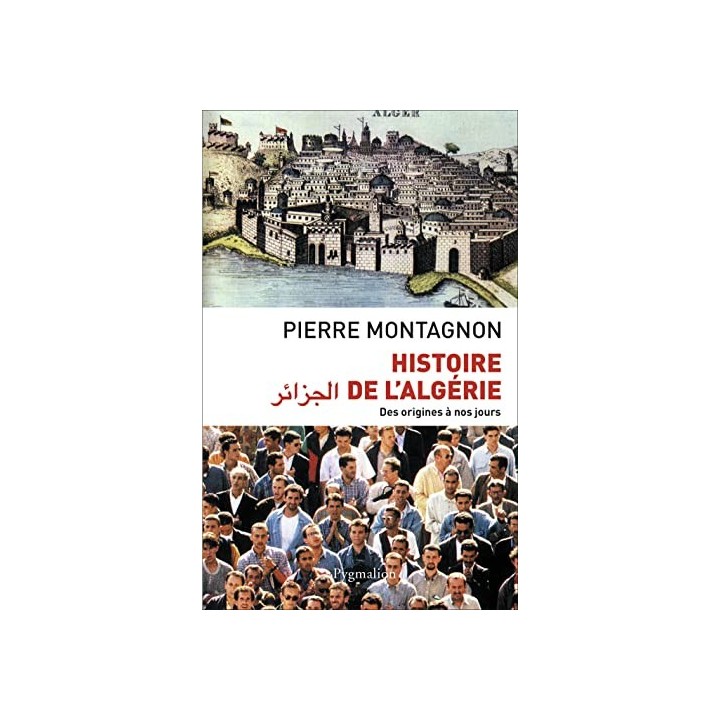 Histoire de l'Algérie. des origines à nos jours